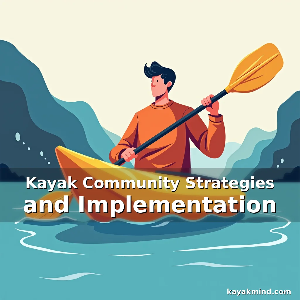 Read more about the article Kayak Community Strategies and Implementation